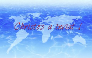 Christos a înviat!