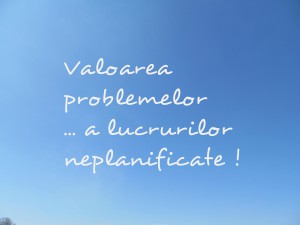 Valoarea lucrurilor neplanificate