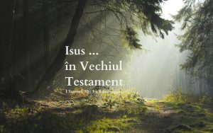 i-samuel-30-1-8-isus-in-vechiul-testament-ii